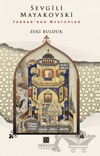Sevgili Mayakovski – Zeki Bulduk – Dekalog Yayınları kitap kapağı