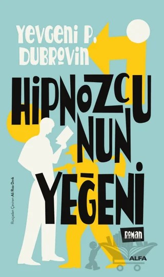 Hipnozcunun Yeğeni – Yevgeniy Panteleyeviç Dubrovin – Alfa Yayınları kitap kapağı