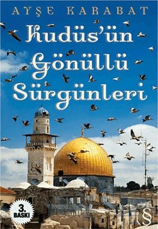 Kudüs’ün Gönüllü Sürgünleri – Ayşe Karabat – Everest Yayınları kitap kapağı