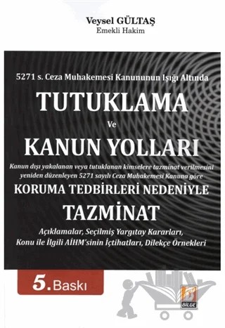 Tutuklama ve Kanun Yolları – Veysel Gültaş – Bilge Yayınevi kitap kapağı