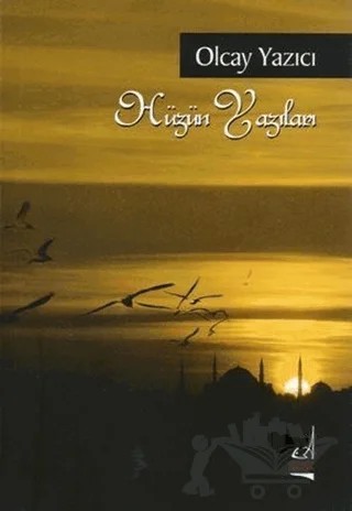 Hüzün Yazıları – Olcay Yazıcı – Boğaziçi Yayınları kitap kapağı
