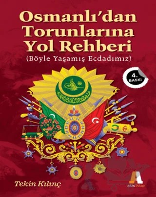 Osmanlı'dan Torunlarına Yol Rehberi – Tekin Kılınç – Akis Kitap kitap kapağı