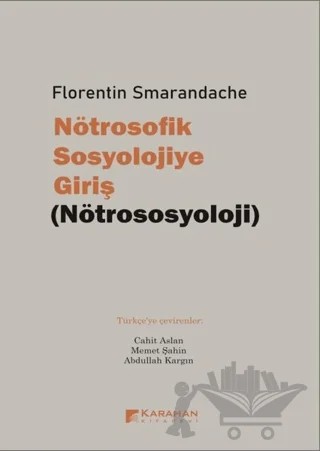 Nötrosofik Sosyolojiye Giriş (Nötrososyoloji) – Florentin Smarandache – Karahan Kitabevi kitap kapağı