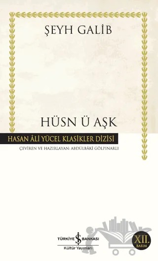 Hüsn ü Aşk – Şeyh Galib – İş Bankası Kültür Yayınları kitap kapağı