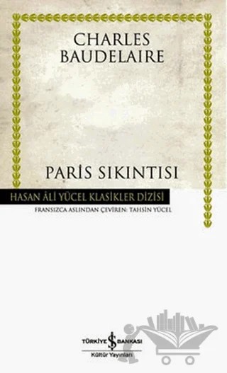 Paris Sıkıntısı – Charles Baudelaıre – İş Bankası Kültür Yayınları kitap kapağı