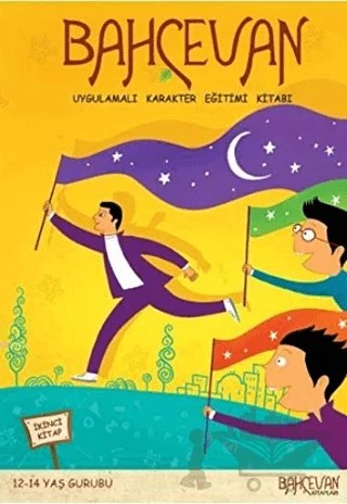 Bahçevan Uygulamalı Karakter Eğitimi Kitabı 2. Kitap (12 - 14 Yaş Grubu) – Kolektif – Bahçevan Kitapları - Erkam kitap kapağı