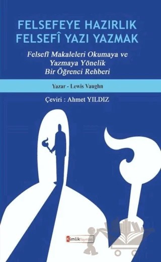 Felsefeye Hazırlık Felsefi Yazı Yazmak – Lewis Vaughn – Kimlik Yayınları kitap kapağı