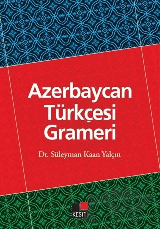 Azerbaycan Türkçesi Grameri – Süleyman Kaan Yalçın – Kesit Yayınları kitap kapağı