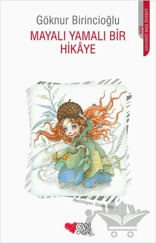 Mayalı Yamalı Bir Hikaye – Göknur Birincioğlu – Can Çocuk Yayınları kitap kapağı