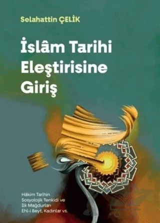 İslam Tarihi Eleştirisine Giriş – Selahattin Çelik – Dönem Yayıncılık kitap kapağı