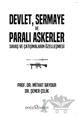 Devlet, Sermaye ve Paralı Askerler – Mithat Baydur, Şener Çelik – Doğu Kitabevi kitap kapağı
