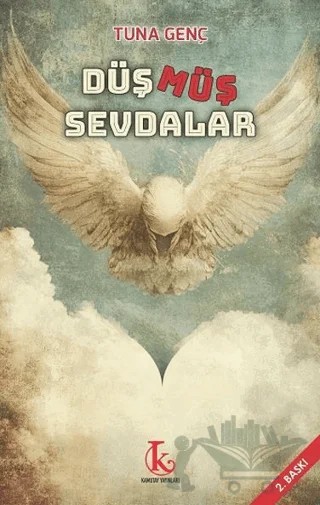 Düşmüş Sevdalar – Tuna Genç – Kamutay Yayınları kitap kapağı