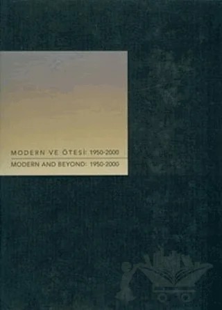 Modern ve Ötesi 1950-2000 – Kolektif – İstanbul Bilgi Üniversitesi Yayınları kitap kapağı