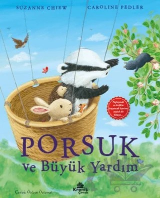 Porsuk ve Büyük Yardım – Suzanne Chiew – Kronik Çocuk kitap kapağı