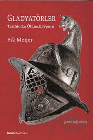 Gladyatörler – Fik Meijer – Homer Kitabevi kitap kapağı