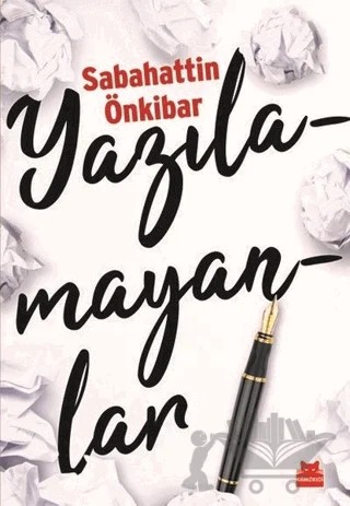 Yazılamayanlar – Sabahattin Önkibar – Kırmızı Kedi Yayınevi kitap kapağı