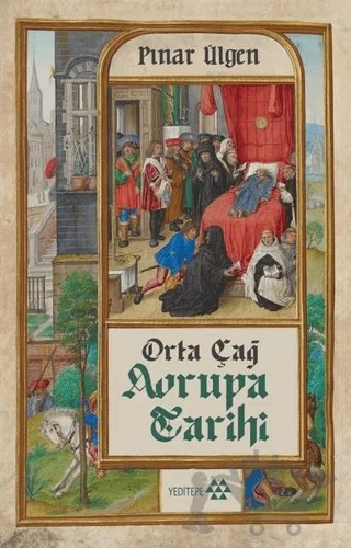 Orta Çağ Avrupa Tarihi – Pınar Ülgen – Yeditepe Yayınevi kitap kapağı