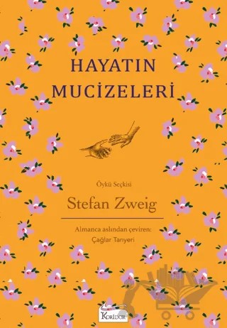 Hayatın Mucizeleri – Stefan Zweıg – Koridor Yayıncılık kitap kapağı