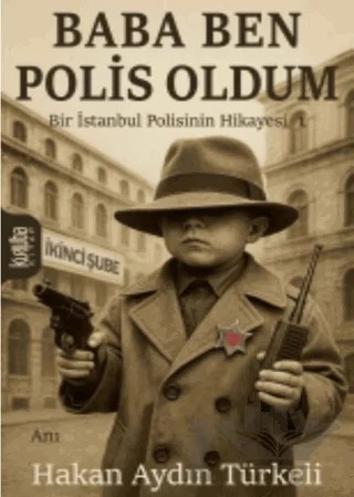 Baba Ben Polis Oldum – Hakan Aydın Türkeli – Kurtuba Kitap kitap kapağı