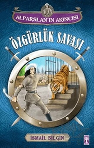 Alparslan'ın Akıncısı : Özgürlük Savaşı – İsmail Bilgin – İlk Genç Timaş kitap kapağı