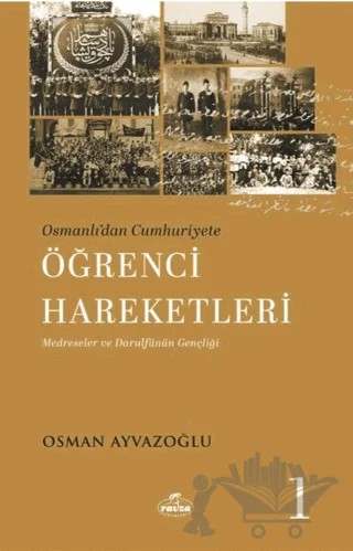 Osmanlı’dan Cumhuriyete Öğrenci Hareketleri 1 – Osman Ayvazoğlu – Ravza Yayınları kitap kapağı