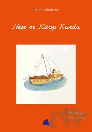 Neşe ve Kitap Kurdu – Lale Çetindemir – Kumdan Kale kitap kapağı