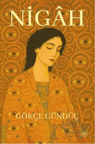 Nigâh – Gökçe Gündüç – İthaki Yayınları kitap kapağı
