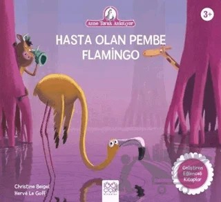 Hasta Olan Pembe Flamingo – Christine Beigel – 1001 Çiçek Kitaplar kitap kapağı