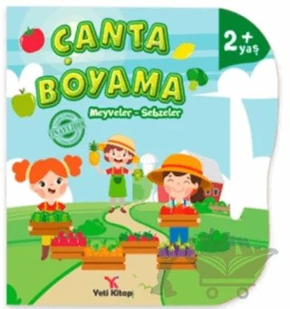 Çanta Boyama : Meyveler, Sebzeler – Feyyaz Ulaş – Yeti Kitap kitap kapağı