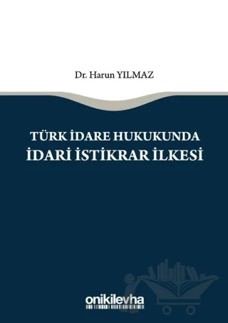 Türk İdare Hukukunda İdari İstikrar İlkesi – Harun Yılmaz – On İki Levha Yayınları kitap kapağı