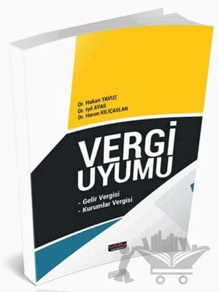 Vergi Uyumu – Hakan Yavuz, Işıl Ayas, Harun Kılıçaslan – Savaş Yayınevi kitap kapağı