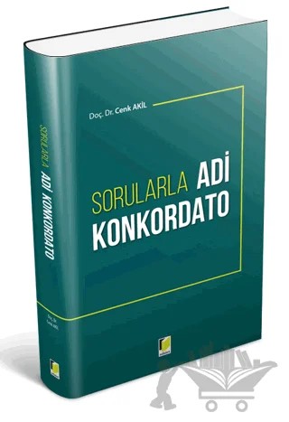 Sorularla Adi Konkordato – Cenk Akil – Adalet Yayınevi kitap kapağı