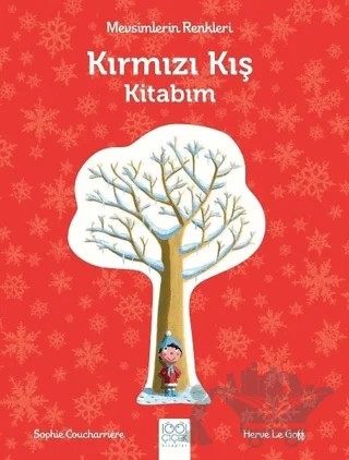 Mevsimlerin Renkleri - Kırmızı Kış Kitabım – Sophie Coucharriere – 1001 Çiçek Kitaplar kitap kapağı