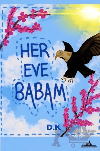 Her Eve Babam – Demet Korucu – Kültürkent Kuledibi Yayınları kitap kapağı