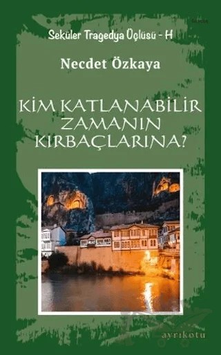 Kim Katlanabilir Zamanın Kırbaçlarına? – Necdet Özkaya – Ayrıkotu Yayınları kitap kapağı