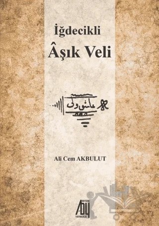 İğdecikli Aşık Veli – Ali Cem Akbulut – Baygenç Yayıncılık kitap kapağı