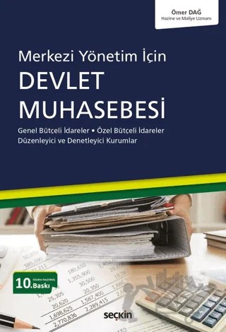 Merkezi Yönetim İçin Devlet Muhasebesi – Ömer Dağ – Seçkin Yayıncılık kitap kapağı