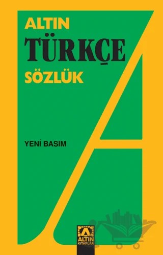 Altın Türkçe Sözlük (Lise) – Hüseyin Kuşçu – Altın Kitaplar kitap kapağı