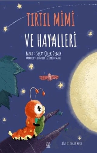 Tırtıl Mimi ve Hayalleri – Seray Çiçek Demir – Luna Yayınları kitap kapağı