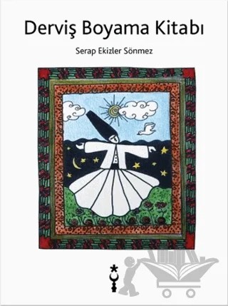 Derviş Boyama Kitabı – Serap Ekizler Sönmez – İstanbul Tasarım Yayınları kitap kapağı
