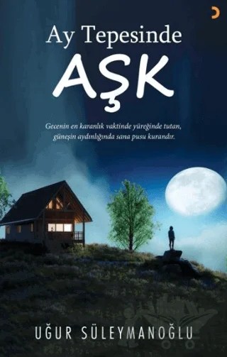 Ay Tepesinde Aşk – Uğur Süleymanoğlu – Cinius Yayınları kitap kapağı