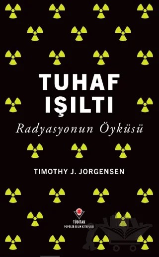 Tuhaf Işıltı – Timothy J. Jorgensen – TÜBİTAK Yayınları kitap kapağı