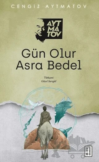 Gün Olur Asra Bedel – Cengiz Aytmatov – Ketebe Yayınları kitap kapağı
