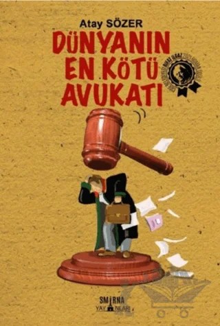 Dünyanın En Kötü Avukatı – Atay Sözer – Smirna Yayınları kitap kapağı