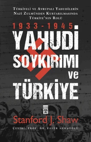 Yahudi Soykırımı Ve Türkiye – Stanford J. Shaw – Timaş Tarih kitap kapağı