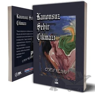 Kanonsuz Şehir Çıkmazı – Ceren Yıldırım – İBK - İz Bırakan Kalemler kitap kapağı