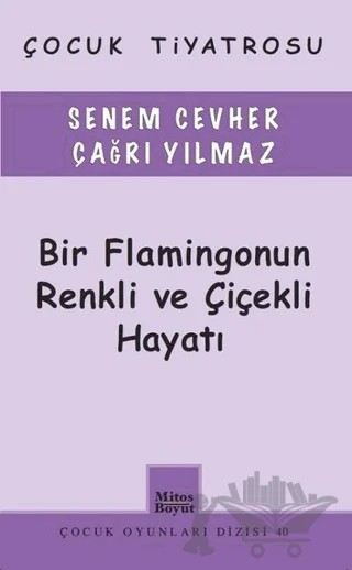 Bir Flamingonun Rekli ve Çiçekli Hayatı – Senem Cevher – Mitos Boyut Yayınları kitap kapağı