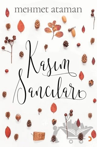 Kasım Sancıları – Mehmet Ataman – Cinius Yayınları kitap kapağı