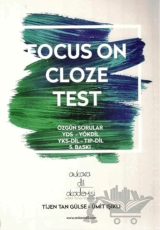 Focus On Cloze Test – Tijen Tan Gülse, Ümit Işıklı – Ankara Dil Akademisi kitap kapağı