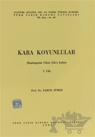 Kara Koyunlular (Başlangıçtan Cihan-Şah’a Kadar) 1.Cilt – Faruk Sümer – Türk Tarih Kurumu Yayınları kitap kapağı